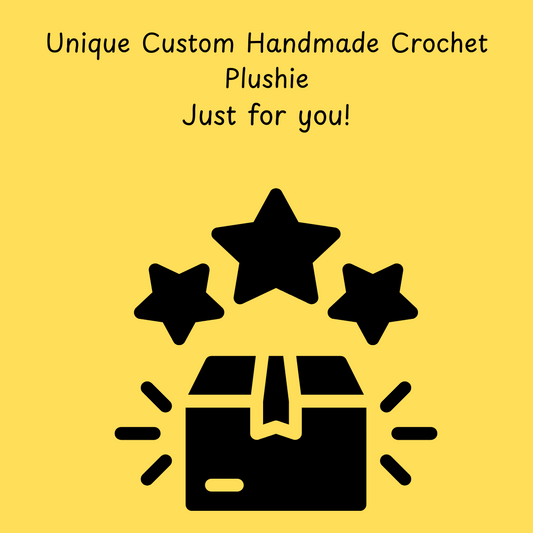 Custom Handmade Crochet Plushie- Made to order